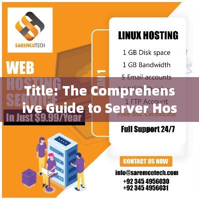 Title: The Comprehensive Guide to Server Hosting - A Shorthand for Server Hosting